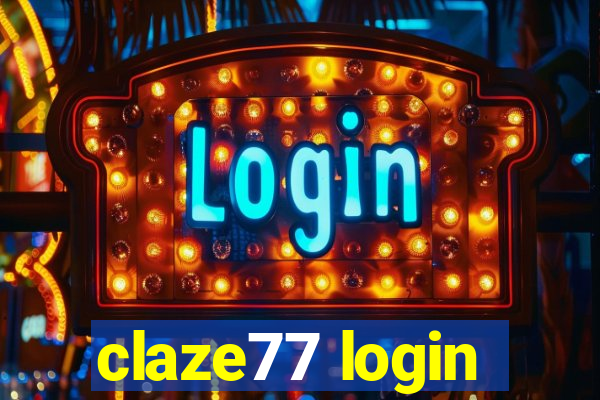 claze77 login